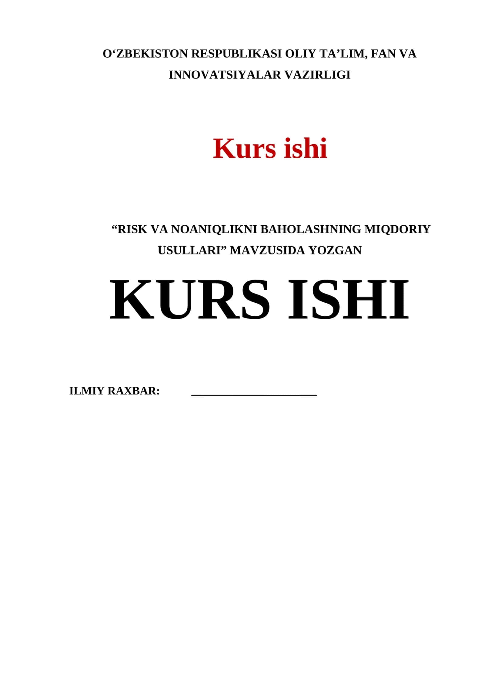 RISK VA NOANIQLIKNI BAHOLASHNING MIQDORIY USULLARI KURS ISHI 1