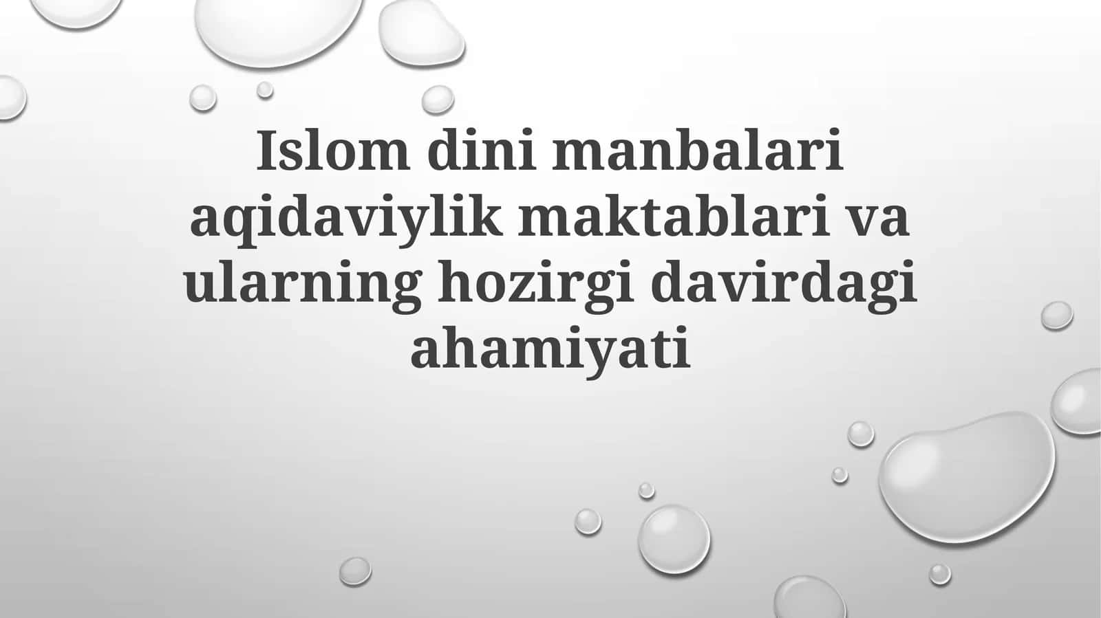 Islom dinining manbalari, aqidaviy maktablari va ularning hozirgi davrdagi ahamiyati 1