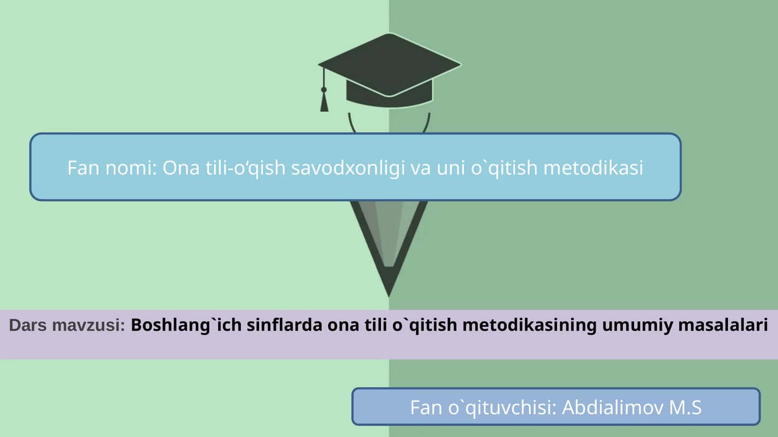 Boshlang`ich sinflarda ona tilini o`qitish metodikasining umumiy masalalari 1