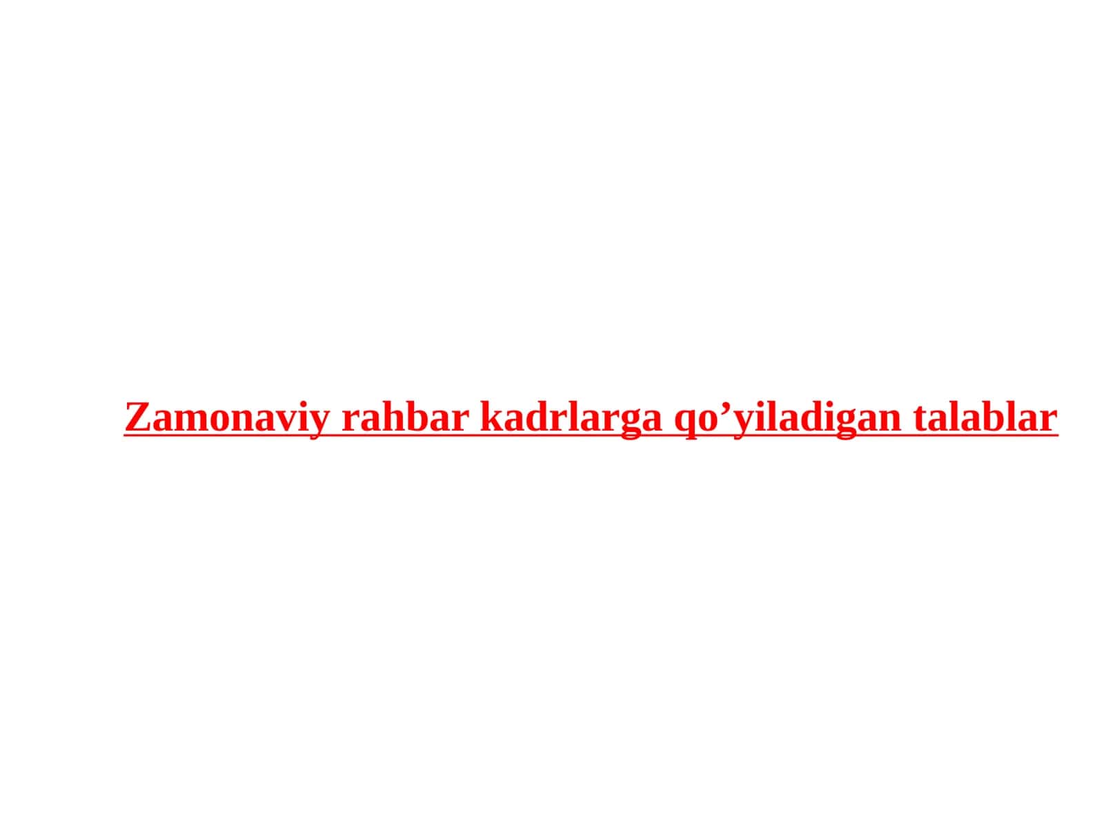 Zamonaviy rahbar kadrlarga qo’yiladigan talablar 1