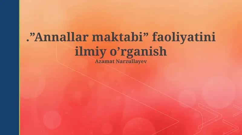 Annallar maktabi faoliyatini ilmiy o’rganish 1