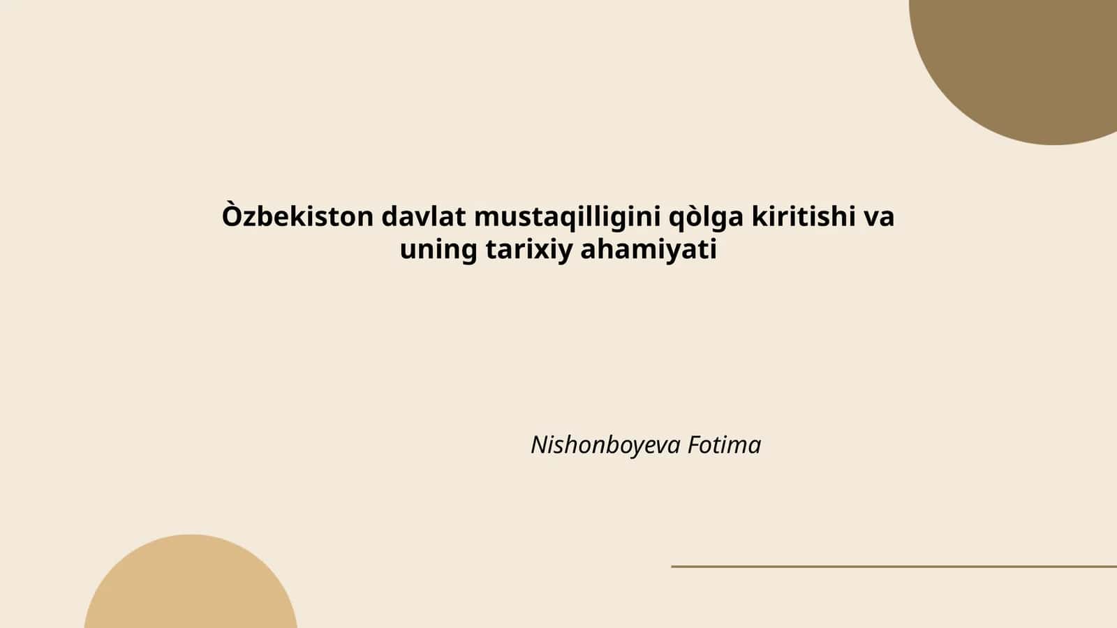 O'zbekistonning davlat mustaqilligini qo'lga kiritish tarixi 1