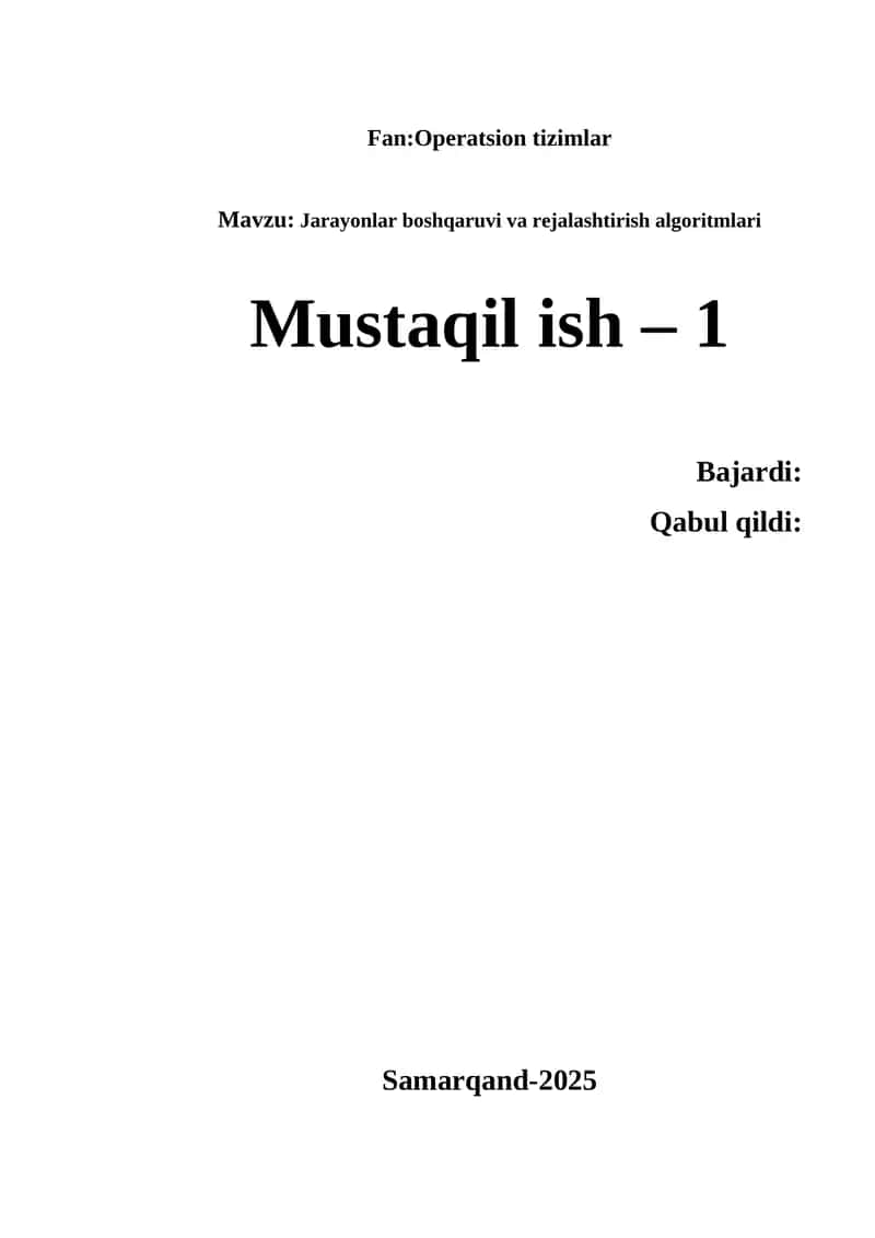 Jarayonlar boshqaruvi va rejalashtirish algoritmlari Operatsion tizimlar fanidan 1