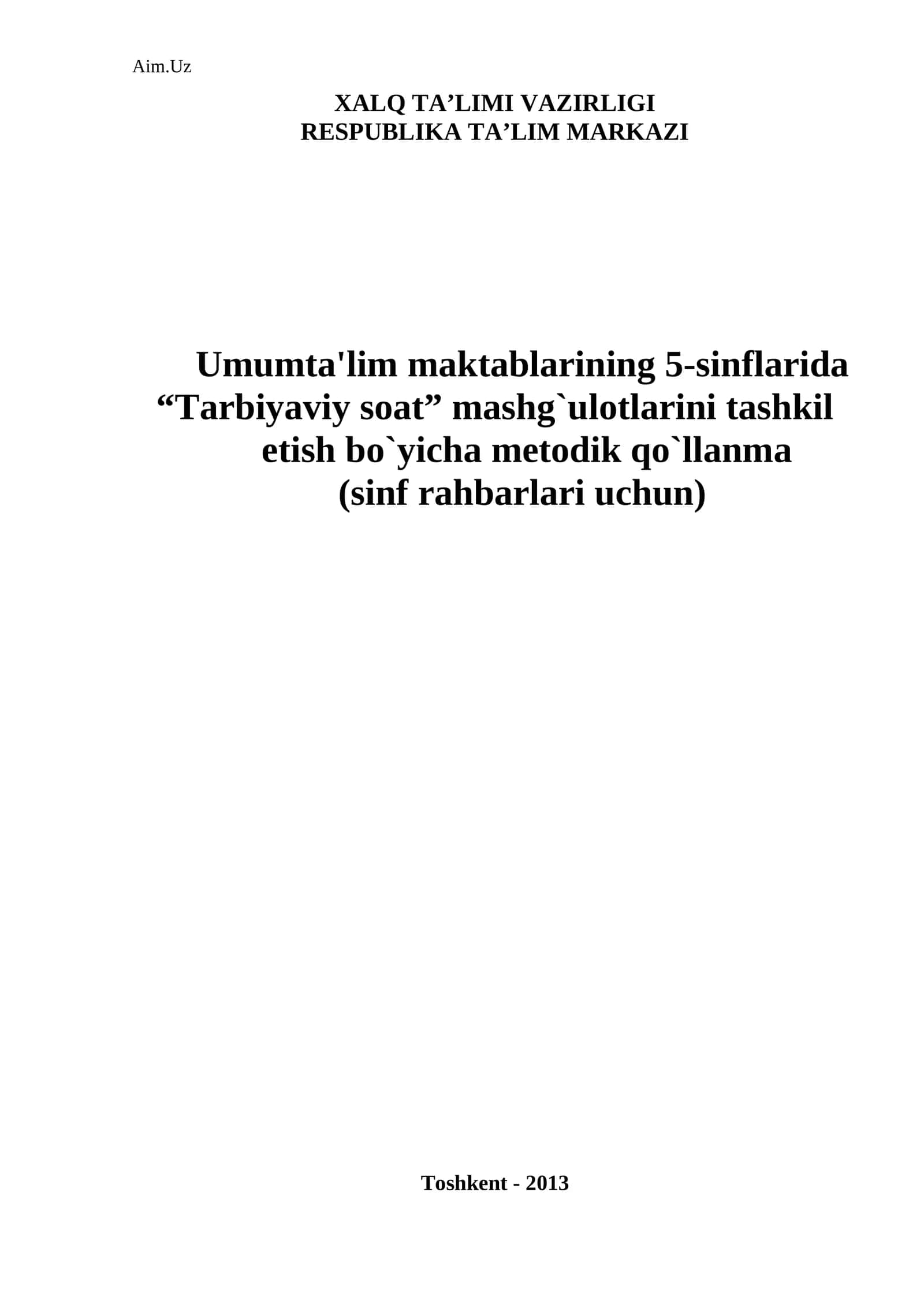 Umumta'lim maktablarining 5-sinflarida “Tarbiyaviy soat” mashg`ulotlarini tashkil etish bo`yicha metodik qo`llanma 1