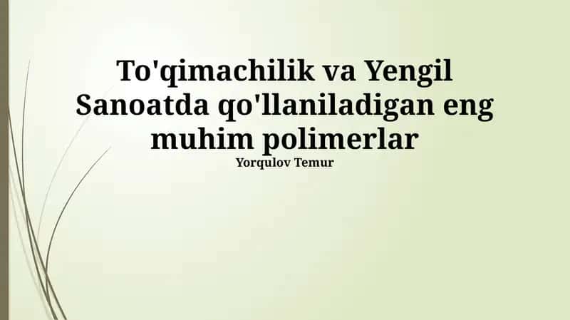 To'qimachilik va Yengil Sanoatda qo'llaniladigan eng muhim polimerlar 1