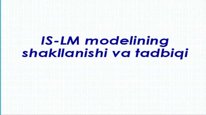 IS-LM Modelining shakllanishi 1