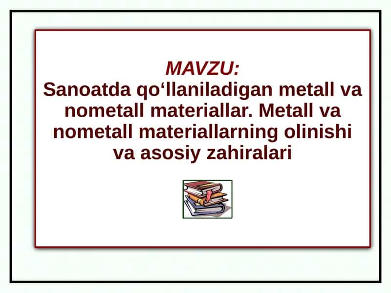 Metallar va nometallar haqida umumiy ma'lumot 1
