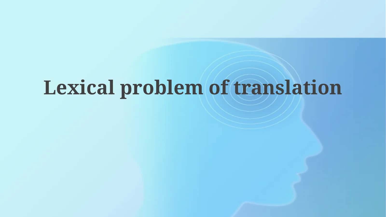 Lexical Challenges in Translation 1