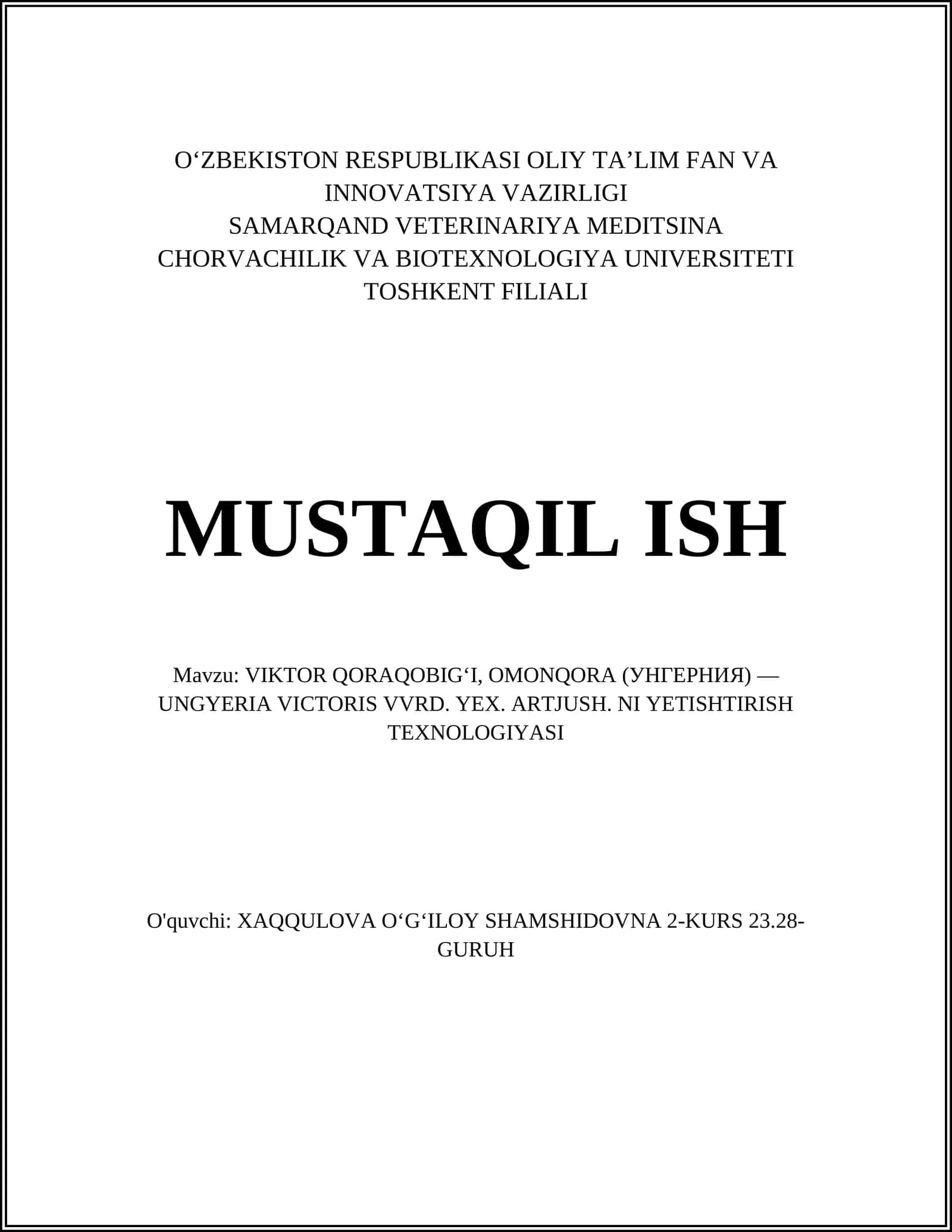Viktor Qoraqobig‘i, Omonqora (Унгерния) - Ungyeria Victoris VVRD. Yex. Artjush. Ni Yetishtirish Texnologiyasi 1