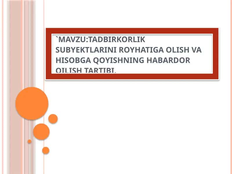 Tadbirkorlik Subyektlari Roʻyxatiga Olish va Hisobga Qoyishning Habar Doil Ish Tartibi 1
