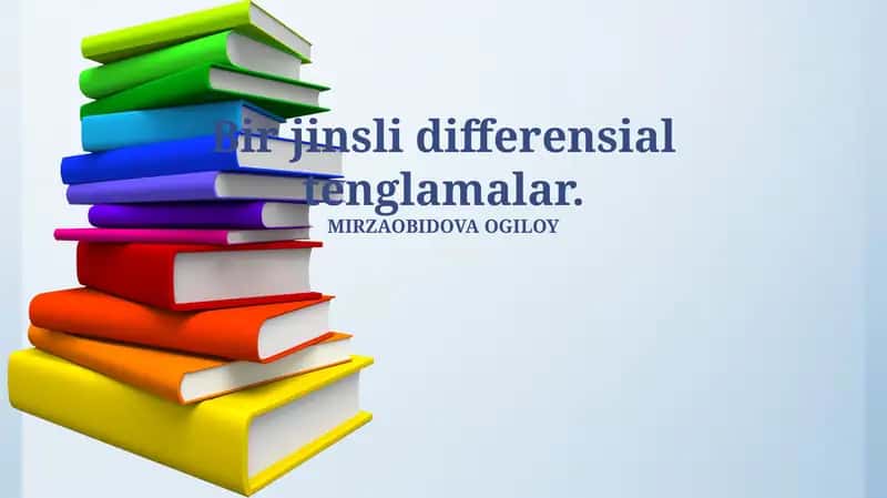 Bir jinsli differensial tenglamalar 1