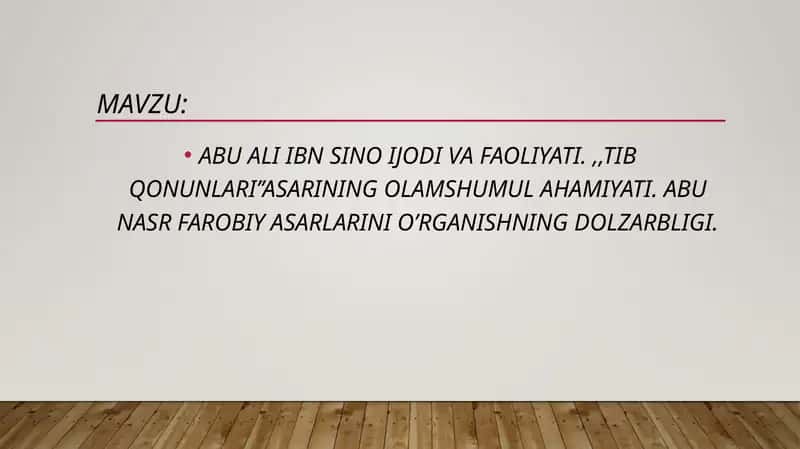 ABU ALI IBN SINO IJODI VA FAOLIYATI. ,,TIB QONUNLARI’’ASARINING OLAMSHUMUL AHAMIYATI. ABU NASR FAROBIY ASARLARINI O’RGANISHNING DOLZARBLIGI. 1