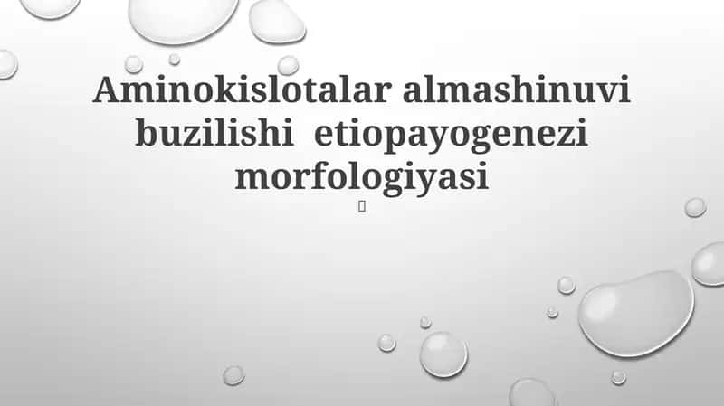 Aminokislotalar almashinuvi buzilishi etiopayogenezi morfologiyasi 1