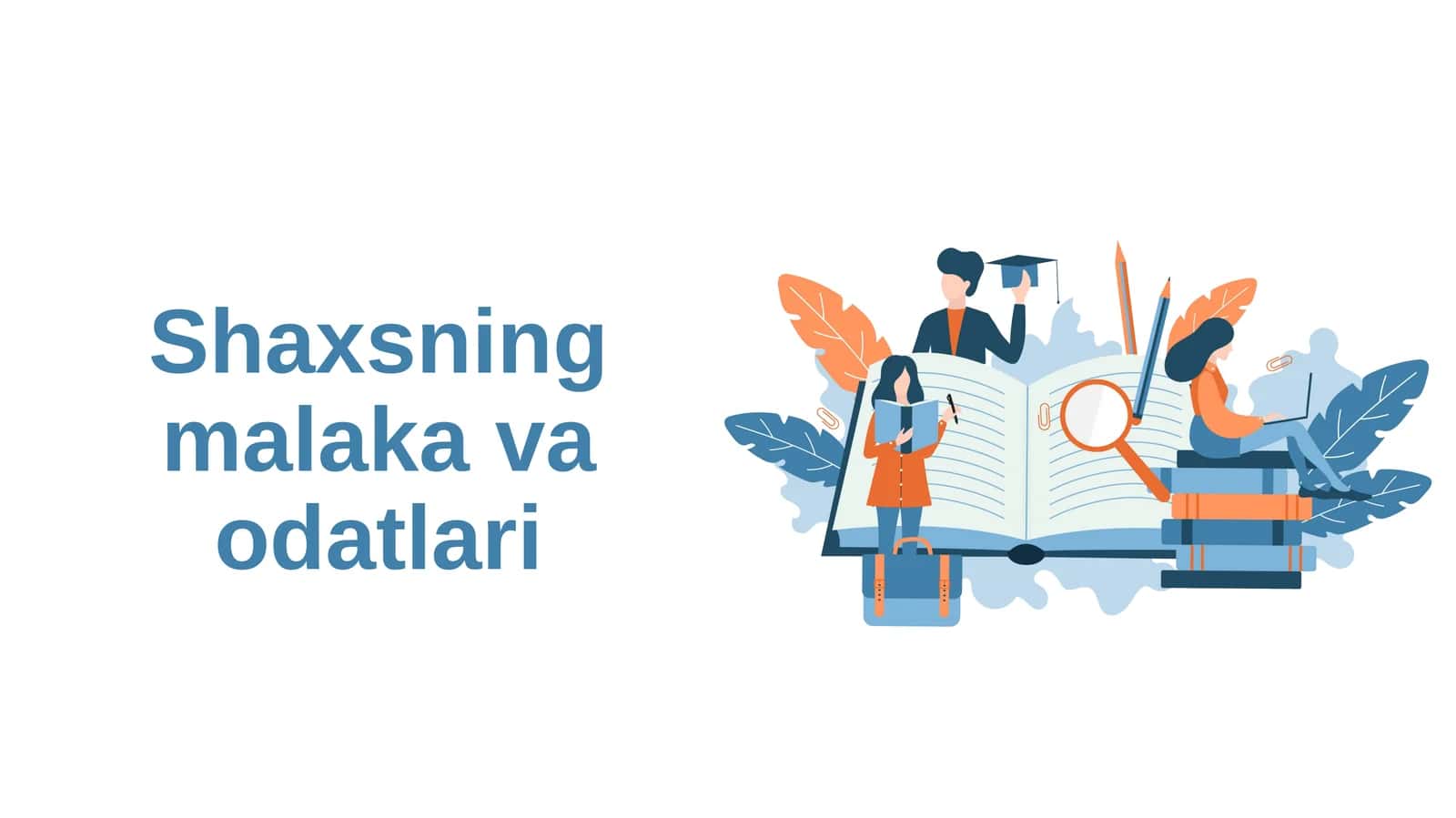 Shaxsning malaka va odatlari 1