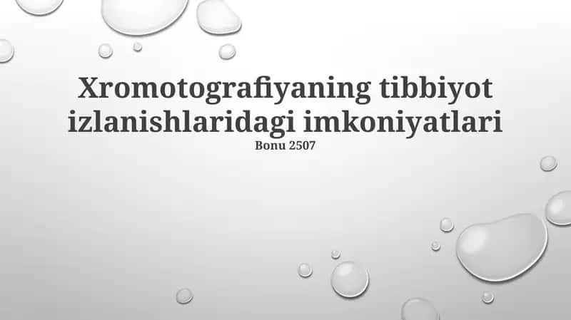 Xromotografiyaning tibbiyot izlanishlaridagi imkoniyatlari 1