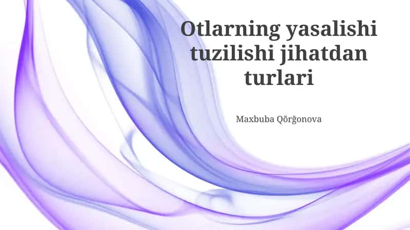 O'tlarning tuzilishi va shakllanishi turlari 1
