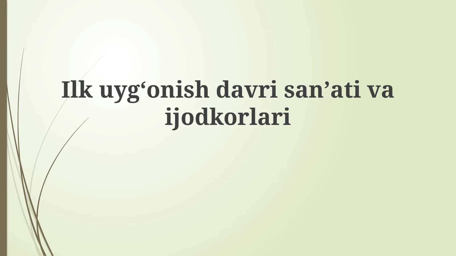 Ilk Uyg'onish Davri: Asosiy Xususiyatlar va Yangi Texnikalar 1