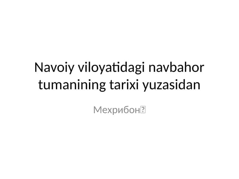 Navoiy viloyatidagi navbahor tumanining tarixi yuzasidan 1
