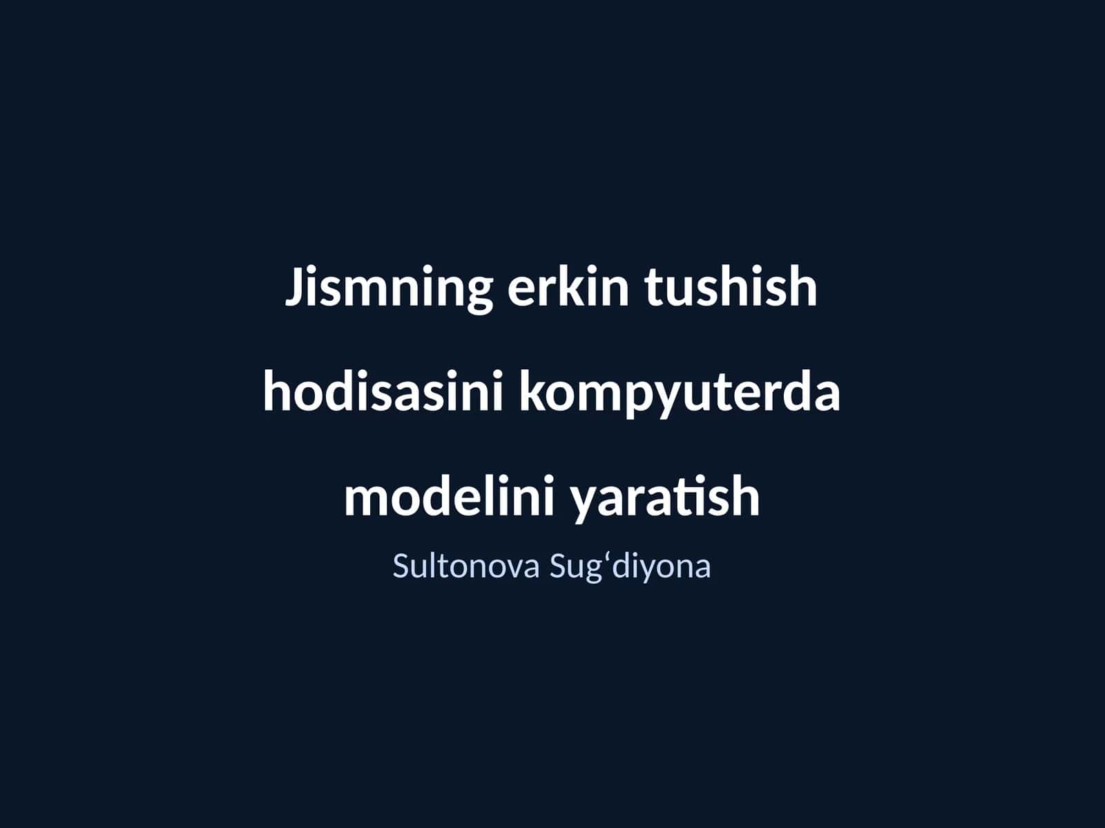 Jismning erkin tushish hodisasini kompyuterda modelini yaratish 1