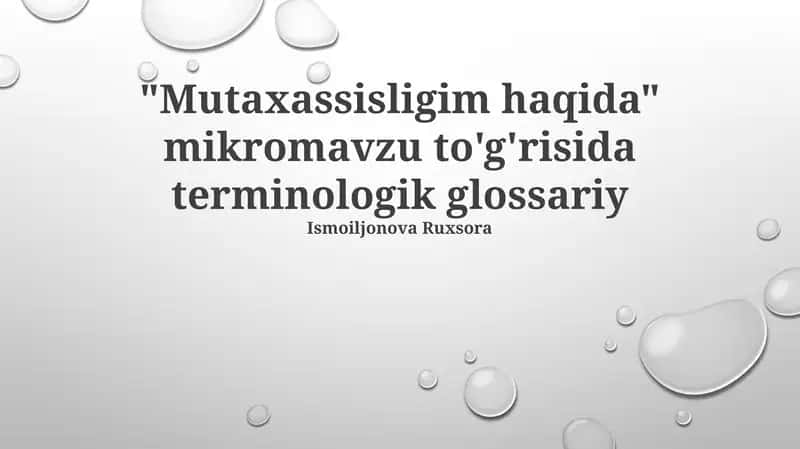 "Mutaxassisligim haqida" mikromavzu to'g'risida terminologik glossariy 1