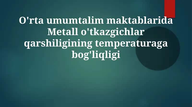 Metallo'tkazgichlar qarshilikning temperaturaga bog'liqligi 1