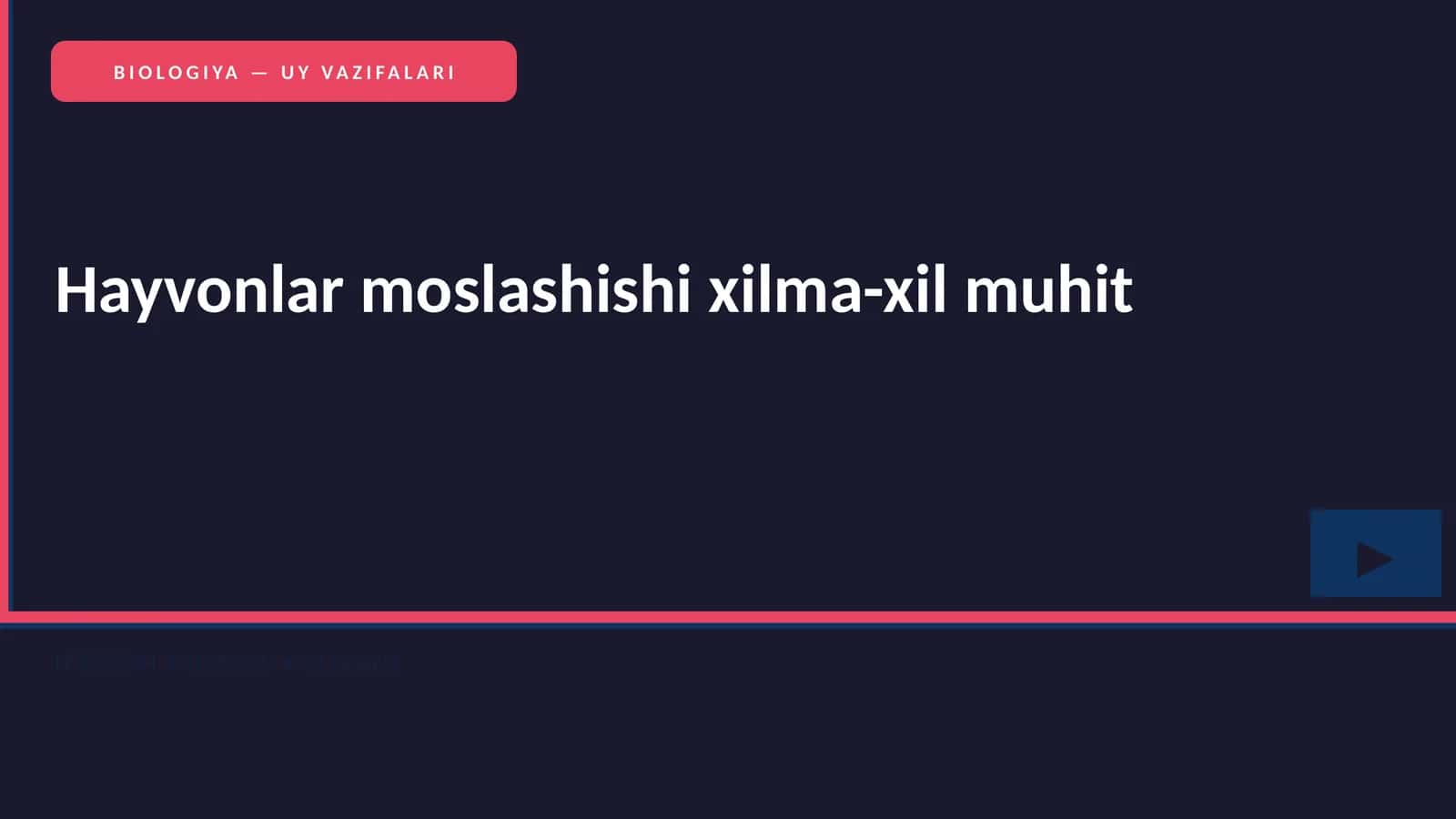 BIOLOGIYA — UY VAZIFALARI 1