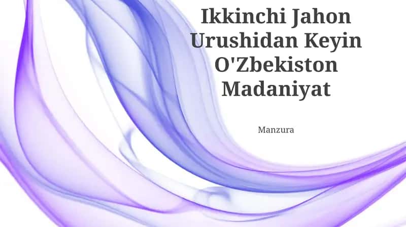 Ikkinchi Jahon Urushidan Keyin O'Zbekiston Madaniyat 1