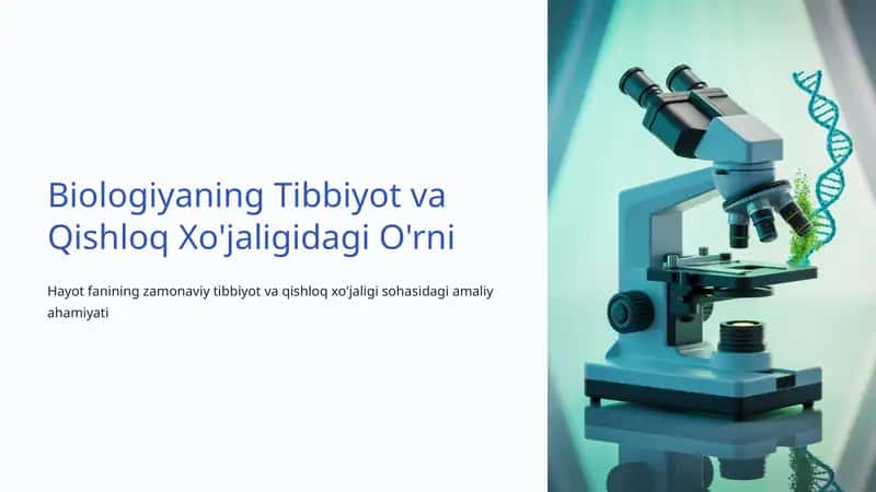 Biologiyaning Tibbiyot va Qishloq Xo'jaligidagi O'rni 1