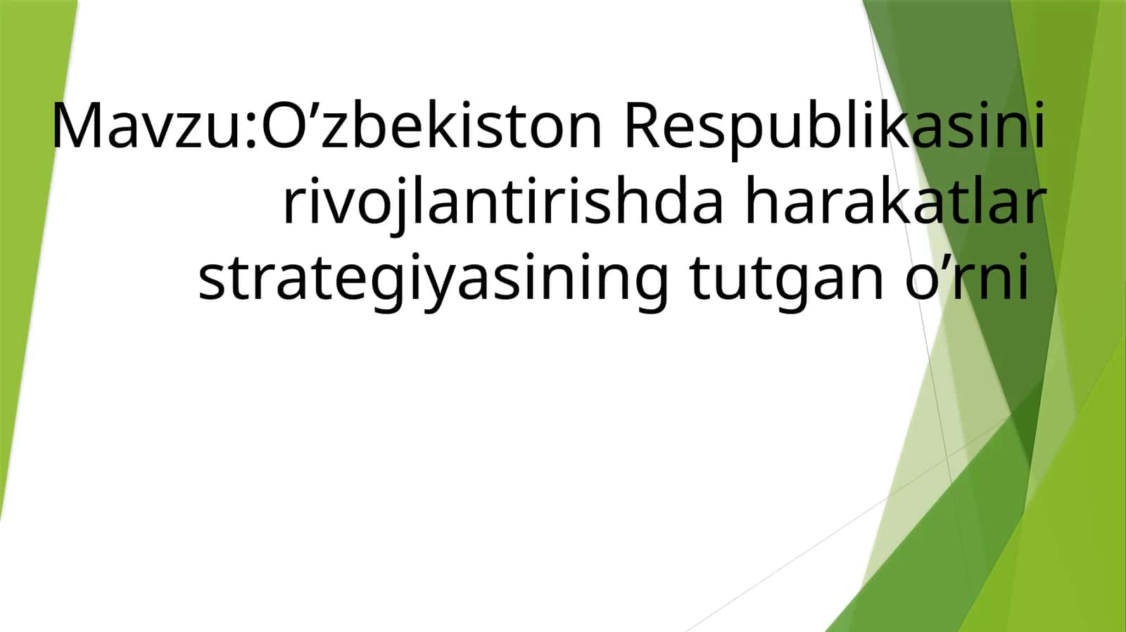O’zbekiston Respublikasini rivojlantirishda harakatlar strategiyasining tutgan o’rni 1