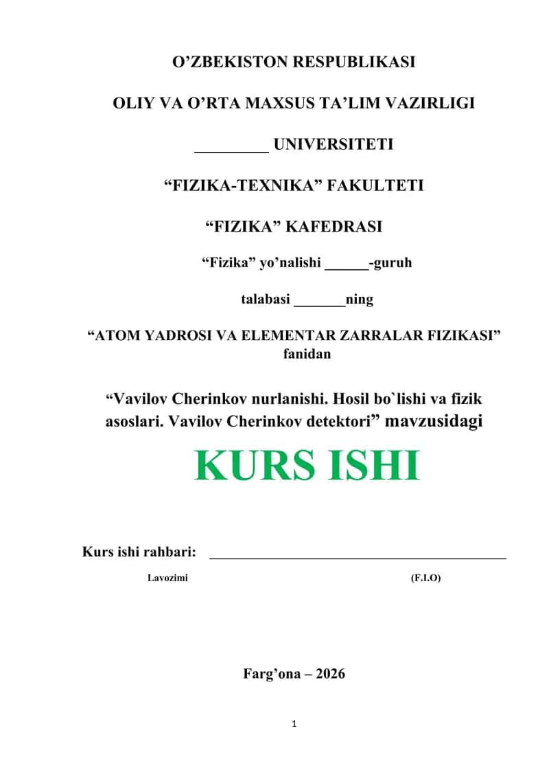 Vavilov Cherinkov nurlanishi. Hosil bo`lishi va fizik asoslari. Vavilov Cherinkov detektori 1