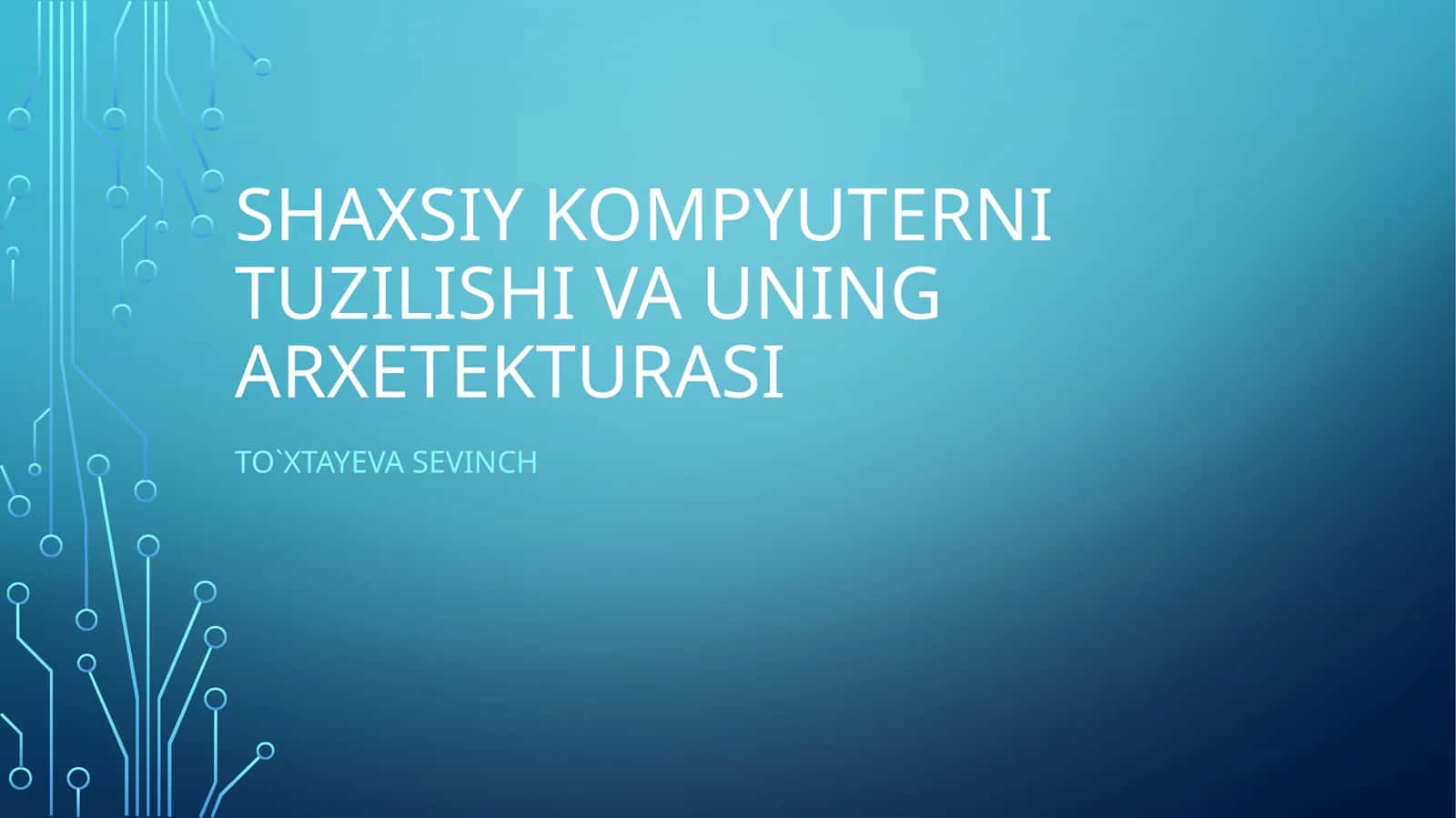 Shaxsiy kompyuterni tuzilishi va uning arxetekturasi 1