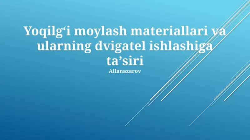 Yoqilgʻi moylash materiallari va ularning dvigatel ishlashiga ta'siri 1