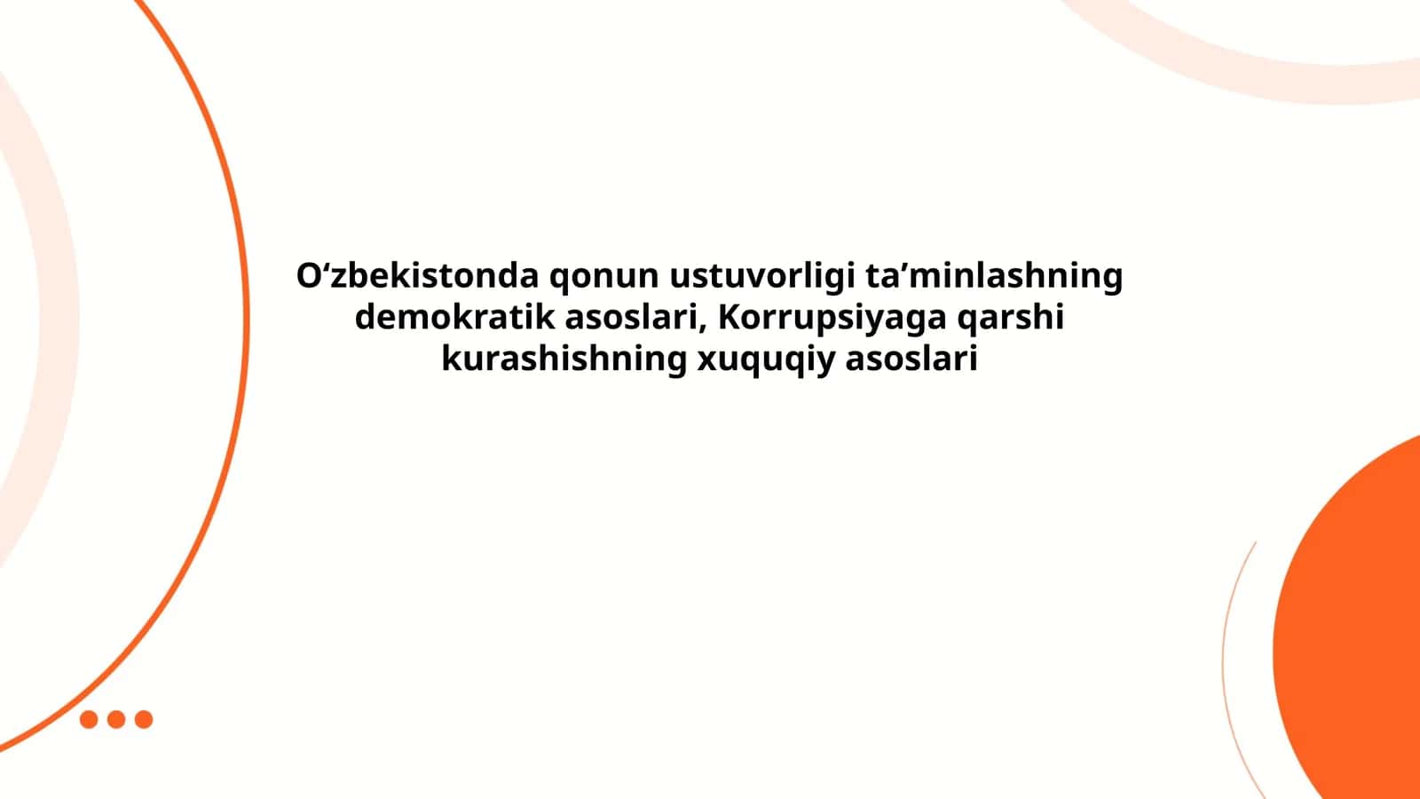 Oʻzbekistonda qonun ustuvorligi taʼminlashning demokratik asoslari, Korrupsiyaga qarshi kurashishning xuquqiy asoslari 1