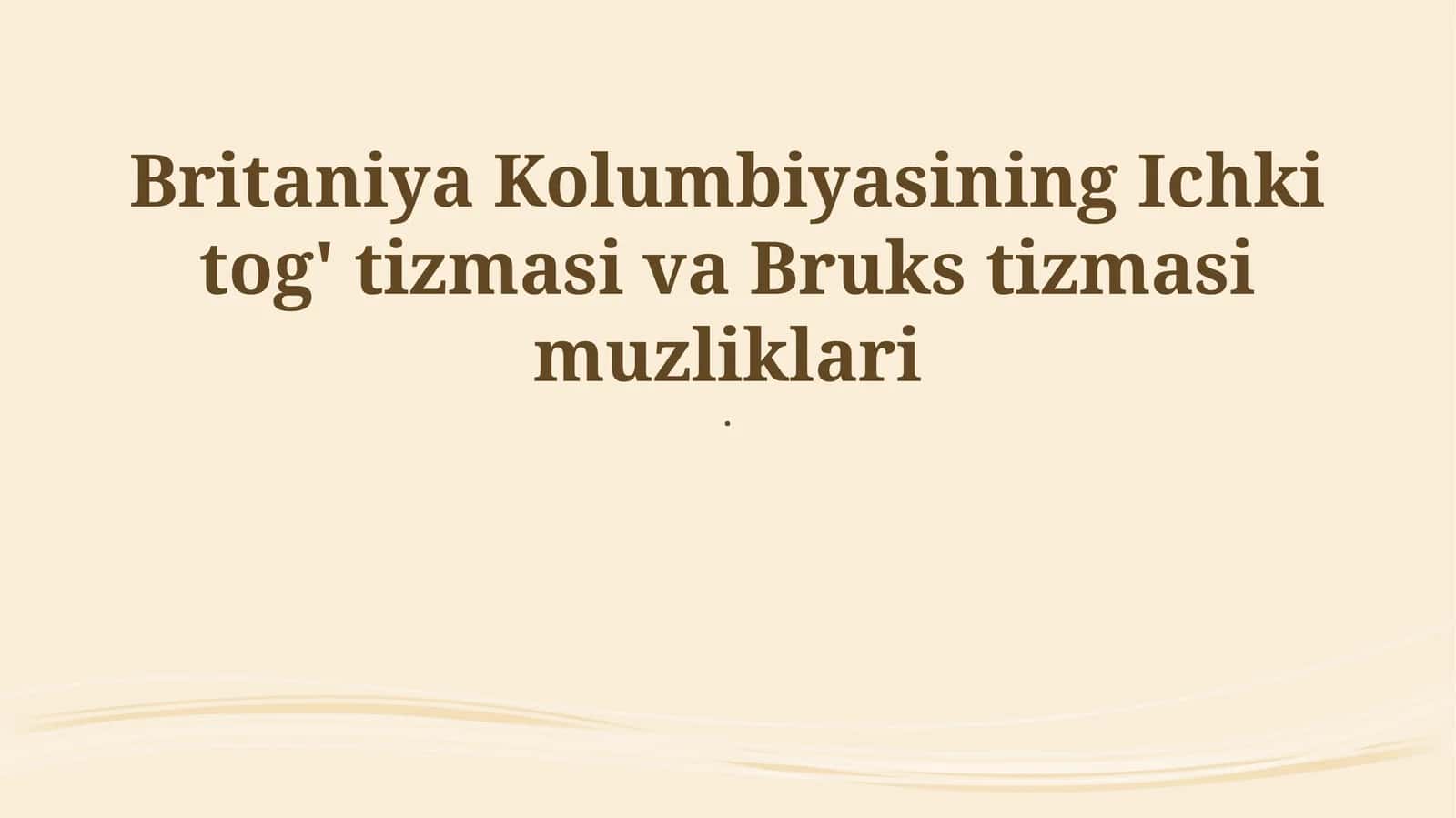 Britaniya Kolumbiyasining Ichki tog' tizmasi va Bruks tizmasi muzliklari 1