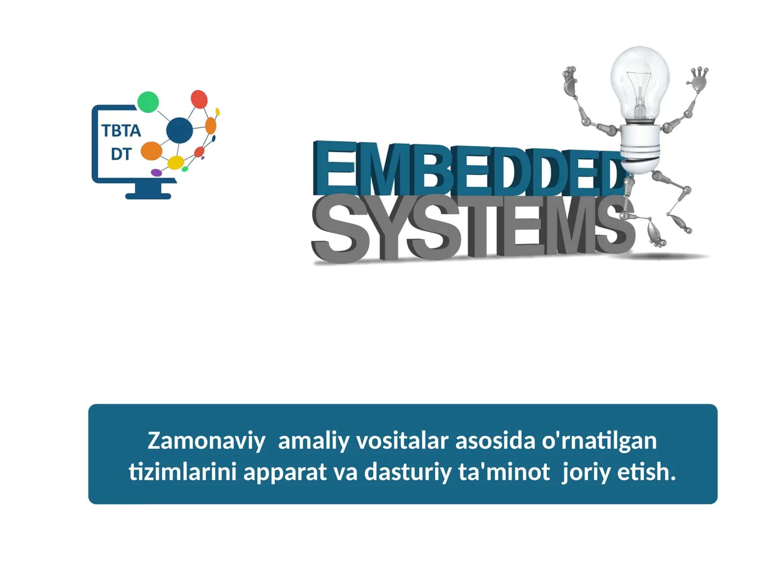Zamonaviy amaliy vositalar asosida o'rnatilgan tizimlarning apparat va dasturiy ta'minot joriyetish 1