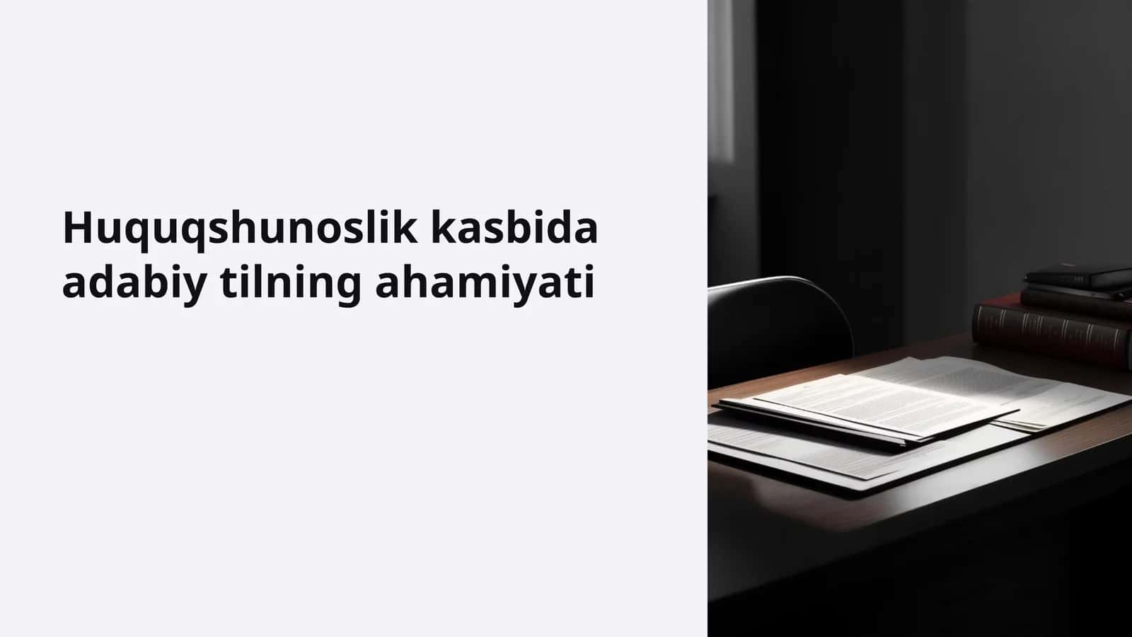 Huquqshunoslik kasbida adabiy tilning ahamiyati 1