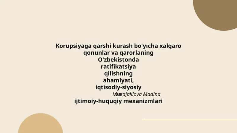 Korupsiyaga qarshi kurash bo'yıcha xalqaro qonunlar va qarorlaning O'zbekistonda ratifikatsiya qilishning ahamiyati, iqtisodiy-siyosiy va ijtimoiy-huquqiy mexanizmlari 1