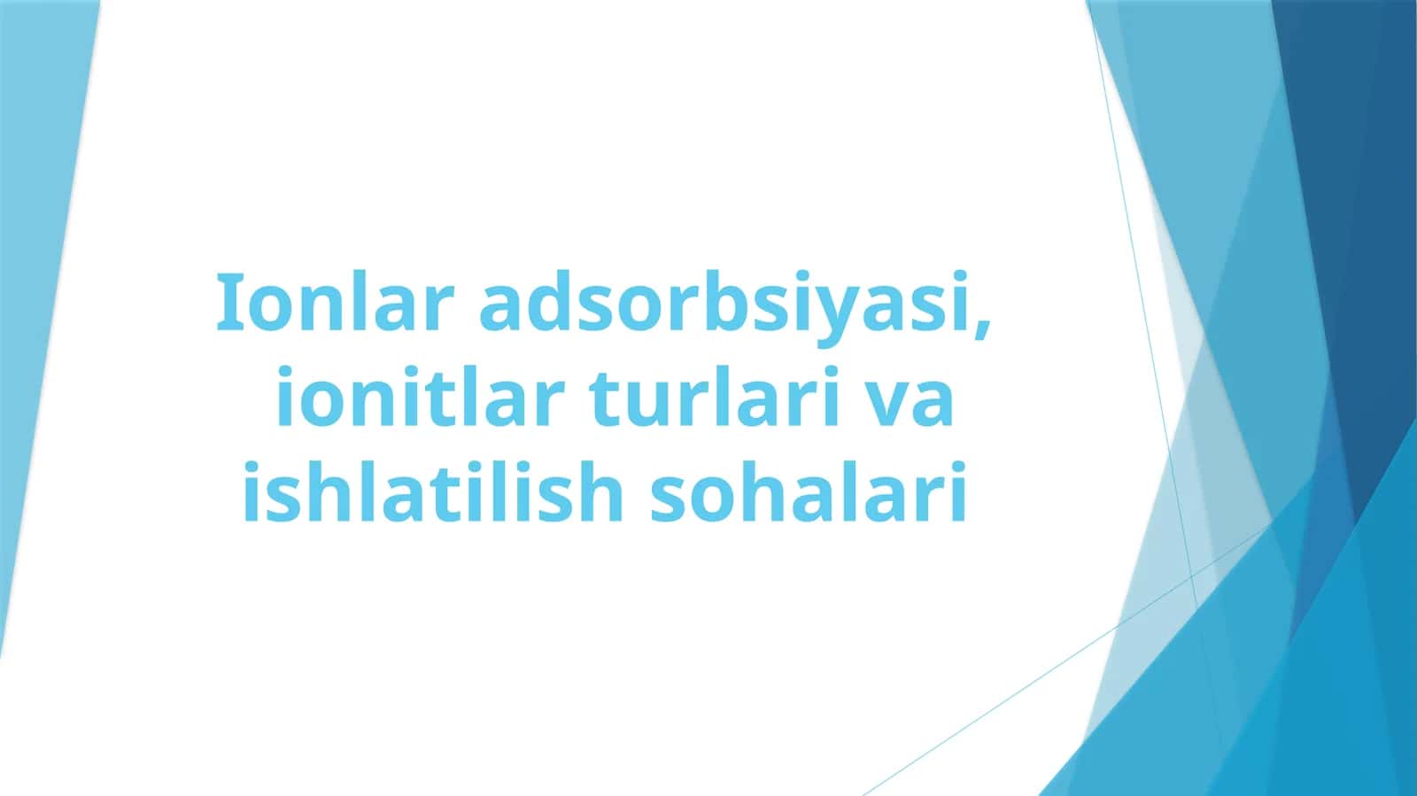 IONLAR ADSORBSIYASI, IONITLAR TURLARI VA ISHLATILISH SOHALARI 1