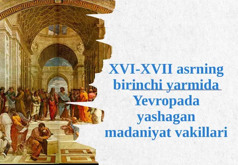 XVI-XVII asrning birinchi yarmida Yevropa dagi yashagan madaniyat vakillari 1