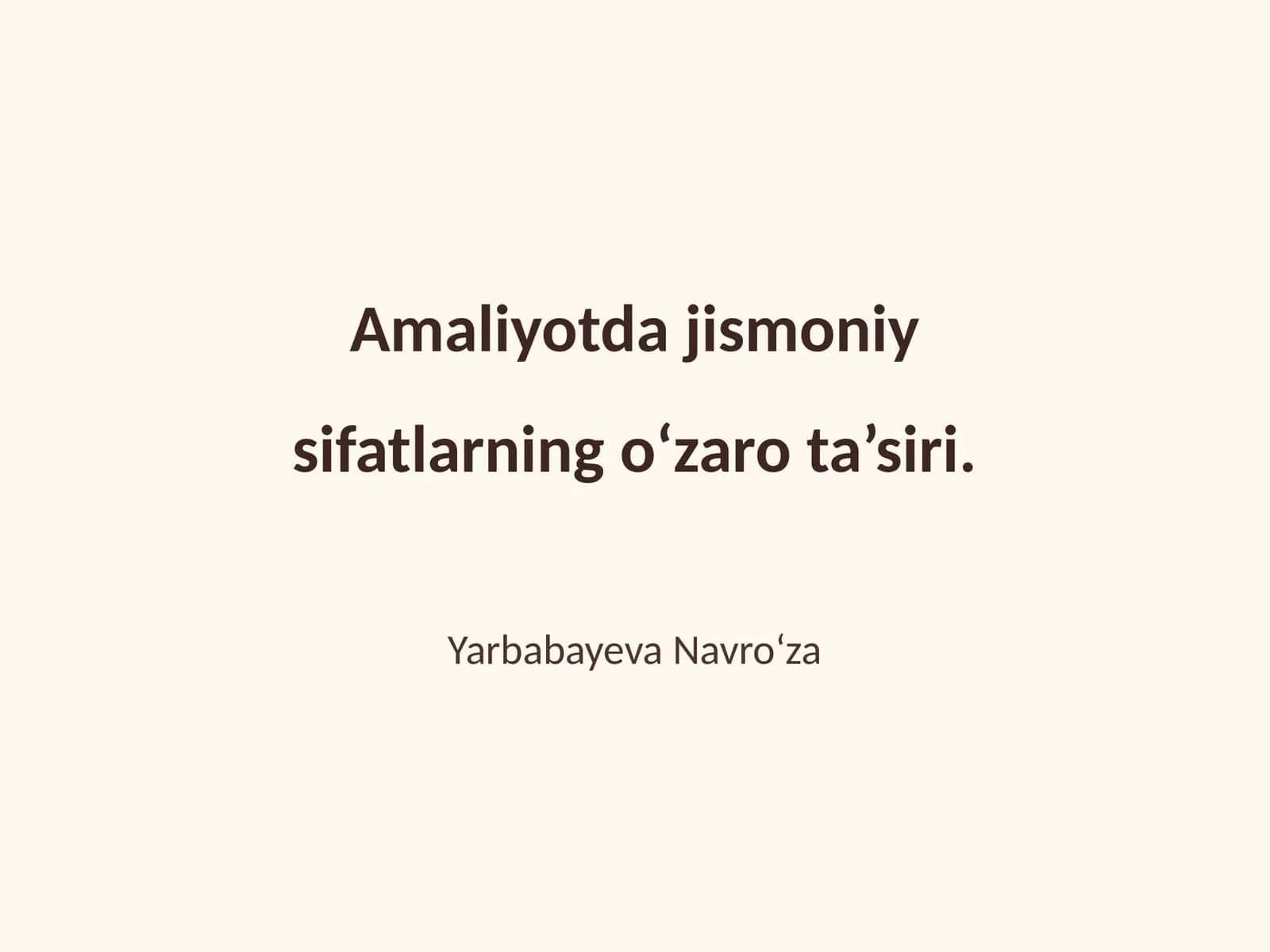 Jismoniy sifatlarning o‘zaro ta’siri 1