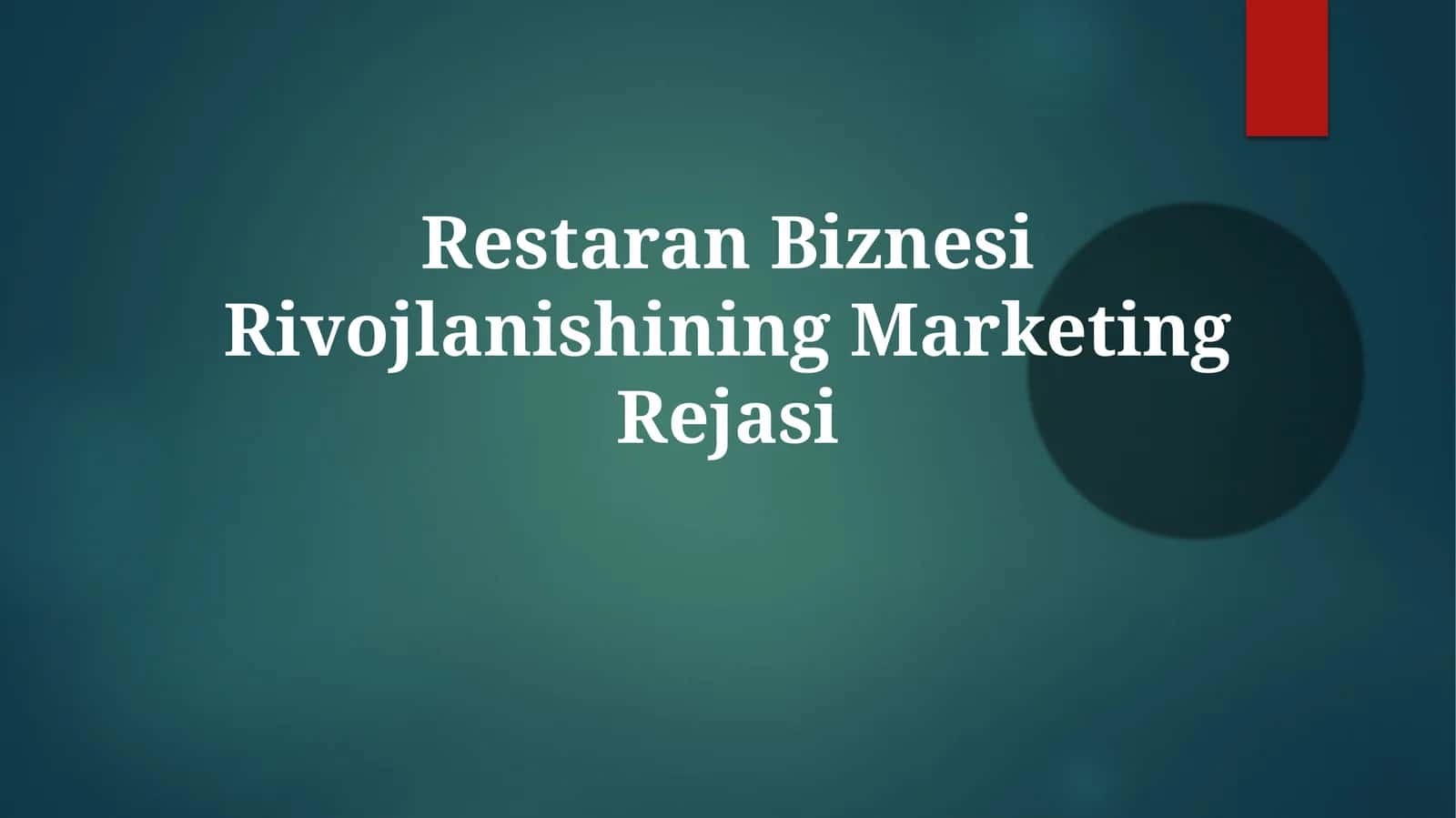 Restaran Biznesi Rivojlanishining Marketing Rejasi 1