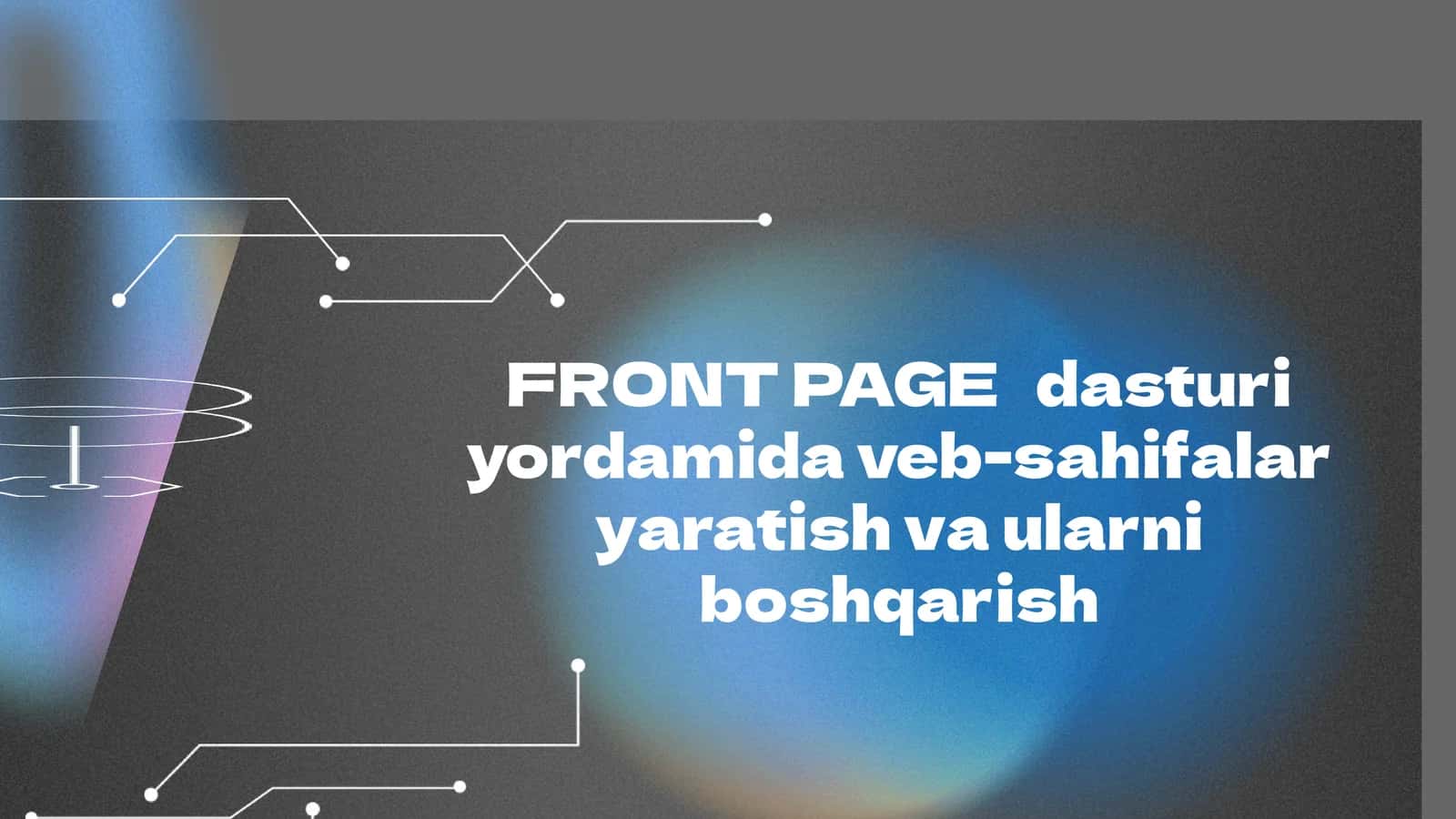 FRONT PAGE   dasturi yordamida veb-sahifalar yaratish va ularni boshqarish 1