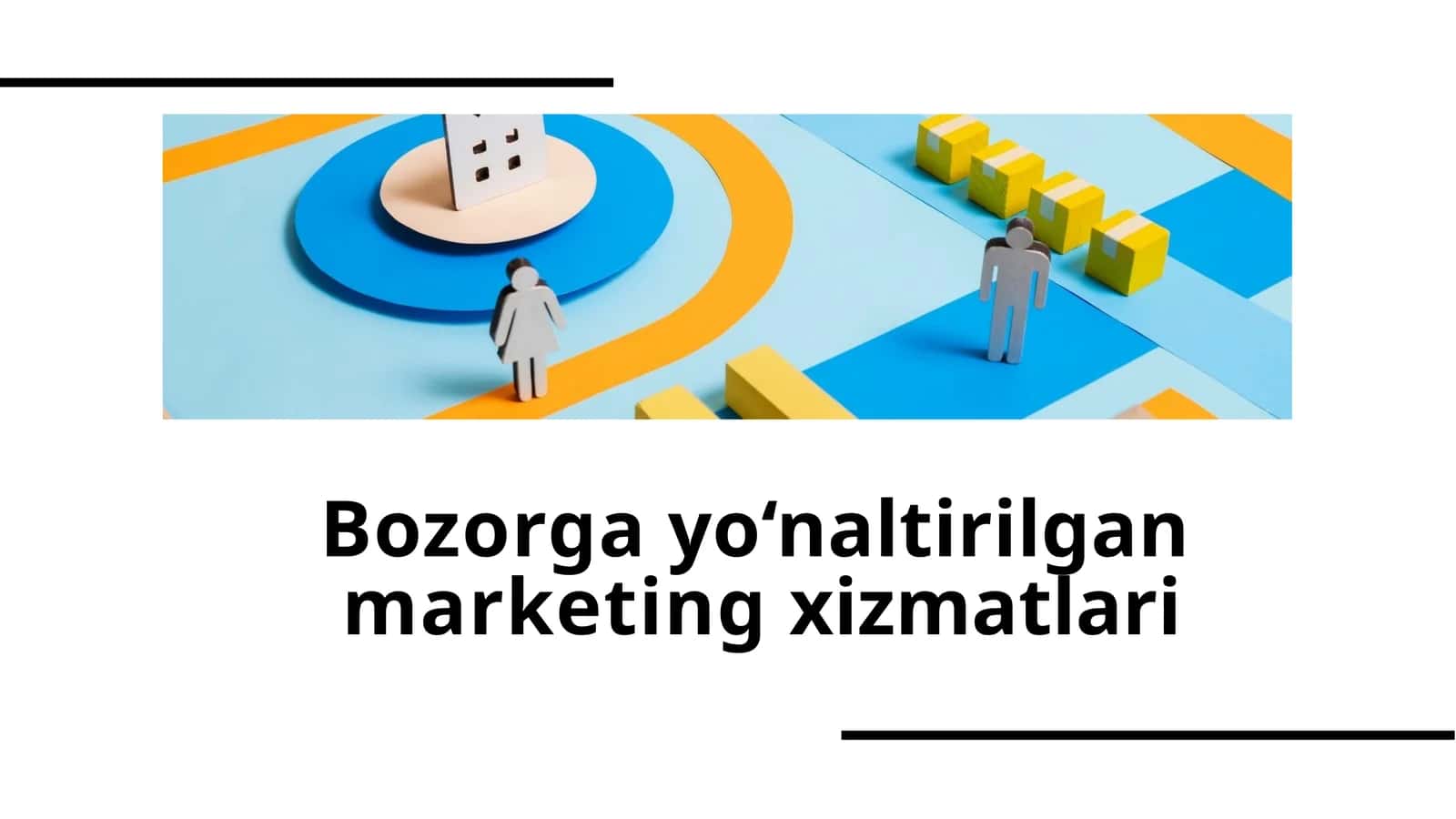 Bozorga yo‘naltirilgan marketing xizmatlari 1