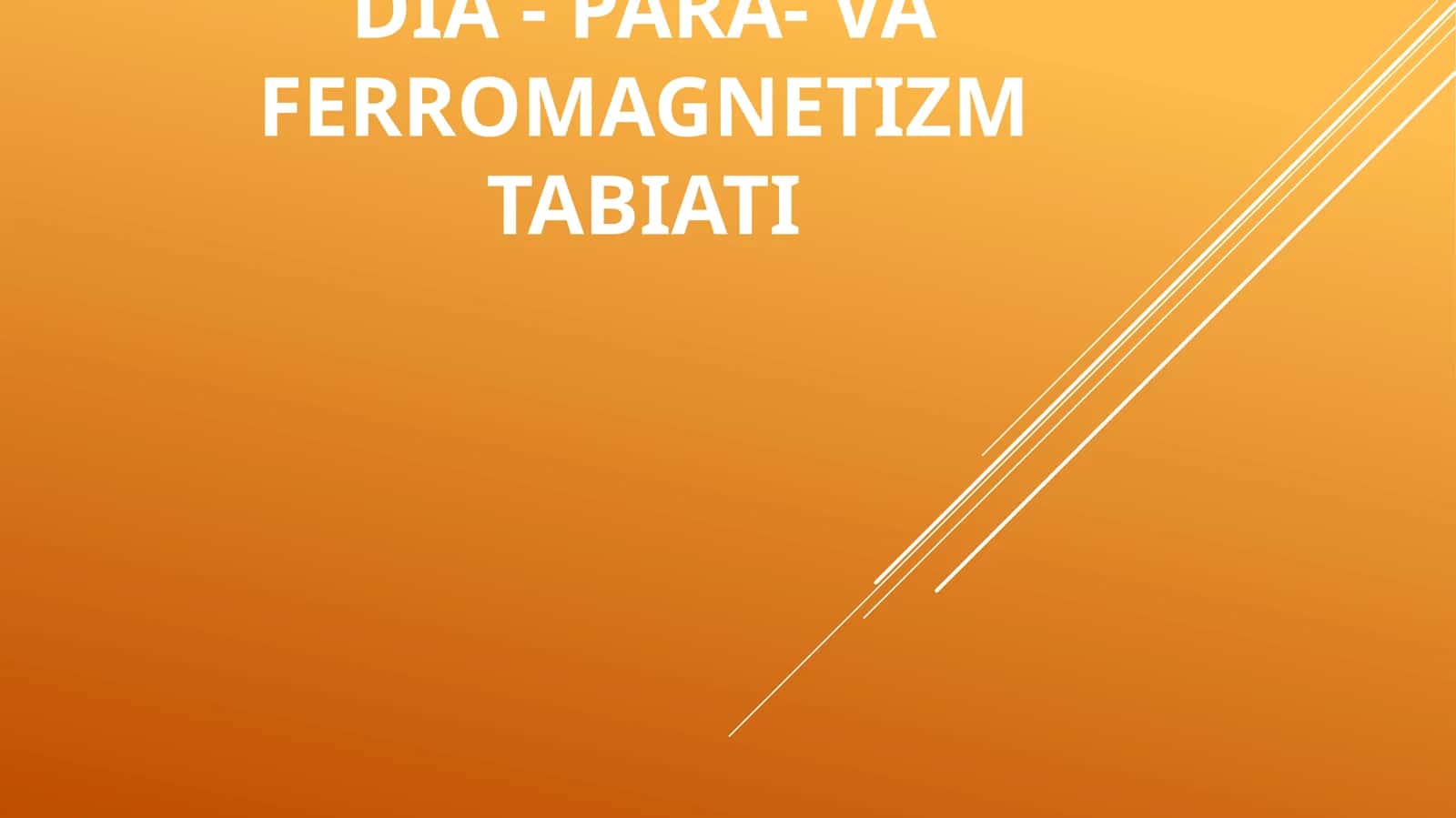 DIA - PARA- VA FERROMAGNETIZM TABIATI 1