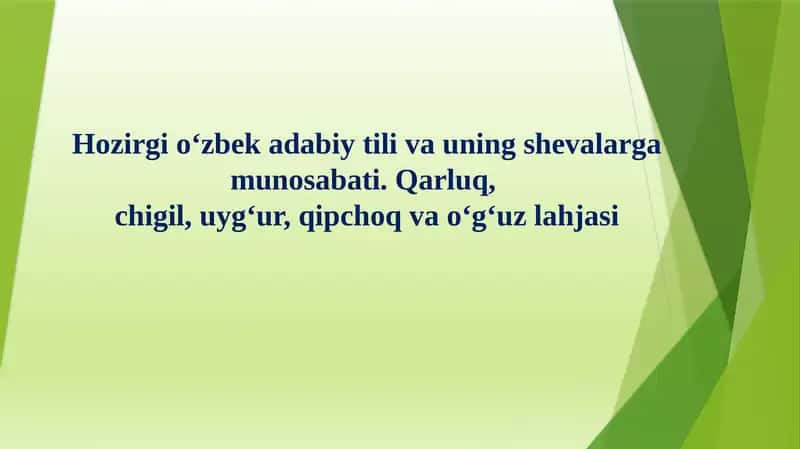 Hozirgi oʻzbek adabiy tili va uning shevalarga munosabati. Qarluq,  chigil, uygʻur, qipchoq va oʻgʻuz lahjasi 1