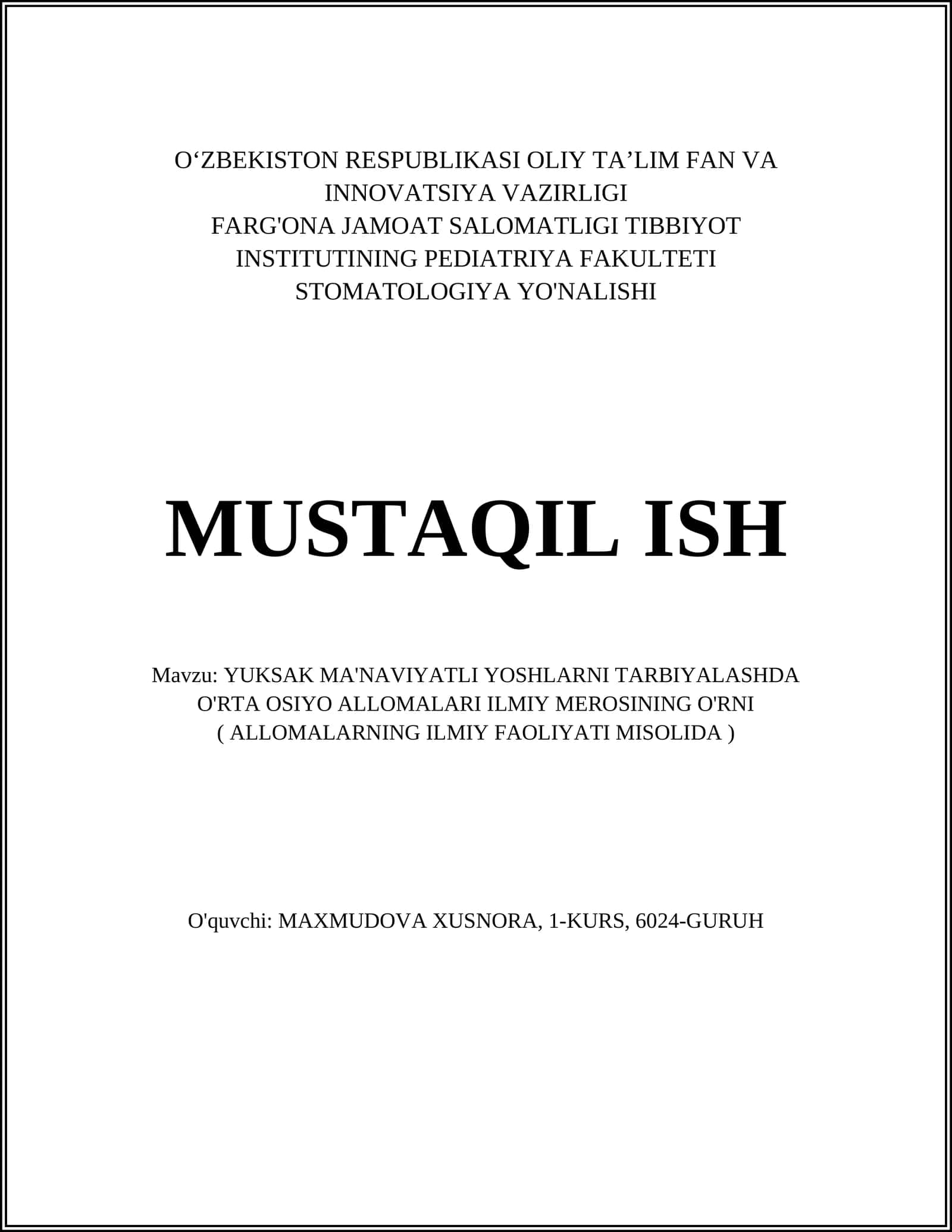YUKSAK MA'NAVIYATLI YOSHLARNI TARBIYALASHDA O'RTA OSIYO ALLOMALARI ILMIY MEROSINING O'RNI ( ALLOMALARNING ILMIY FAOLIYATI MISOLIDA ) 1
