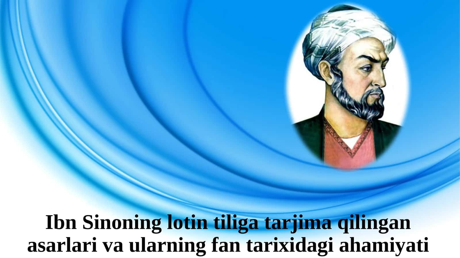 Ibn Sinonin Gʻoʻlintiligi Tarjima qilingan asarlari va ularning Fani Tarixidagi ahamiyati 1
