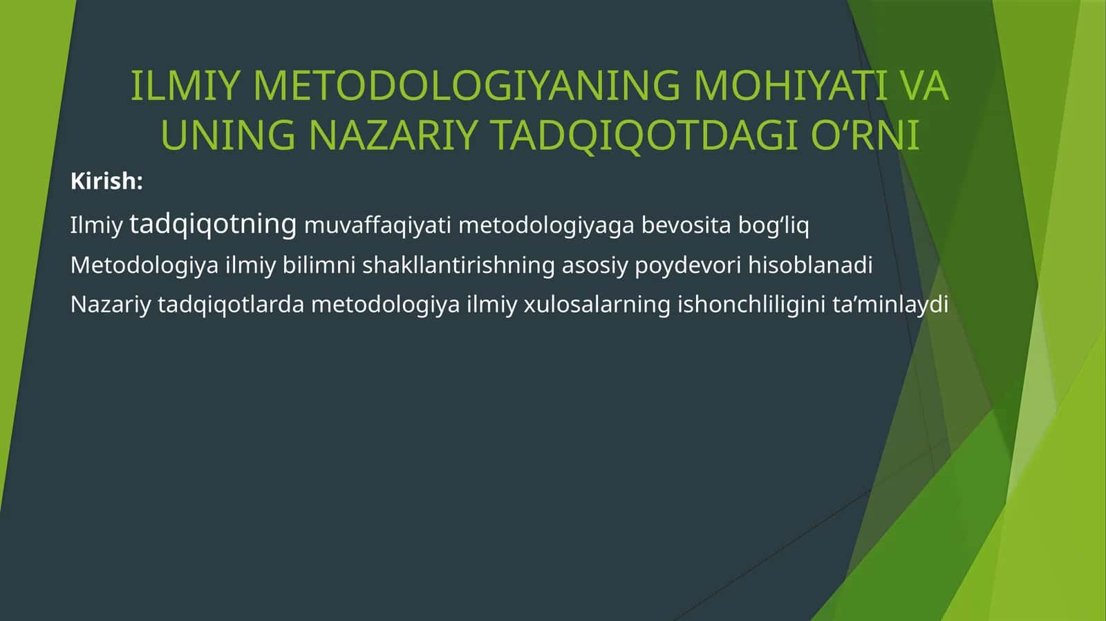 ILMIY METODOLOGIYANING MOHIYATI VA UNING NAZARIY TADQIQOTDAGI O‘RNI 1