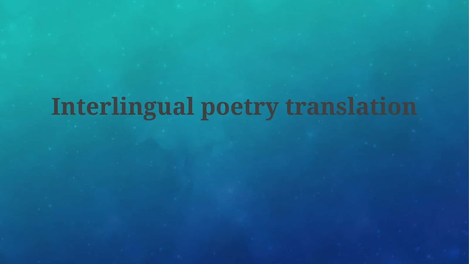 Interlingualpoetrytranslation 1