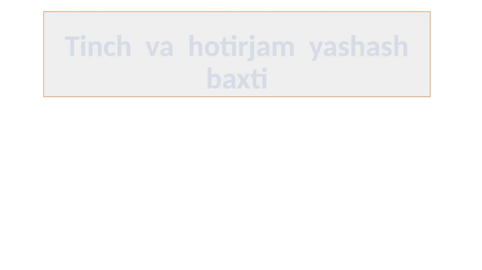 Tinchvahotirjamyashashbaxti 1